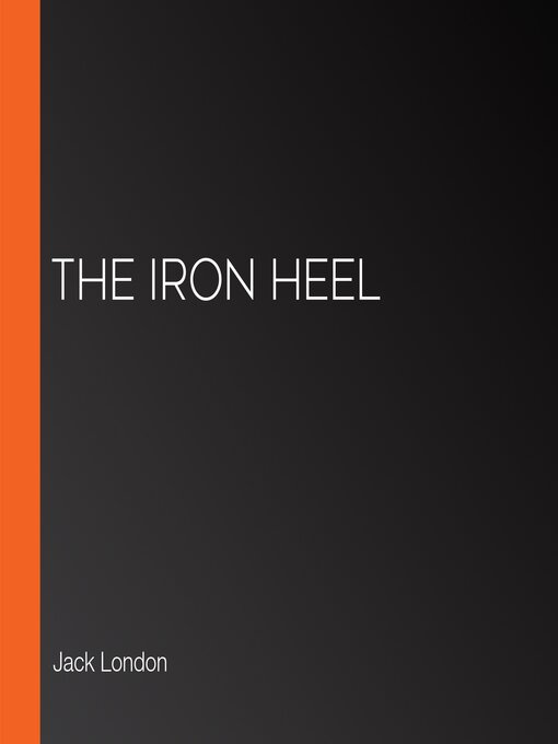 Title details for The Iron Heel by Jack London - Available